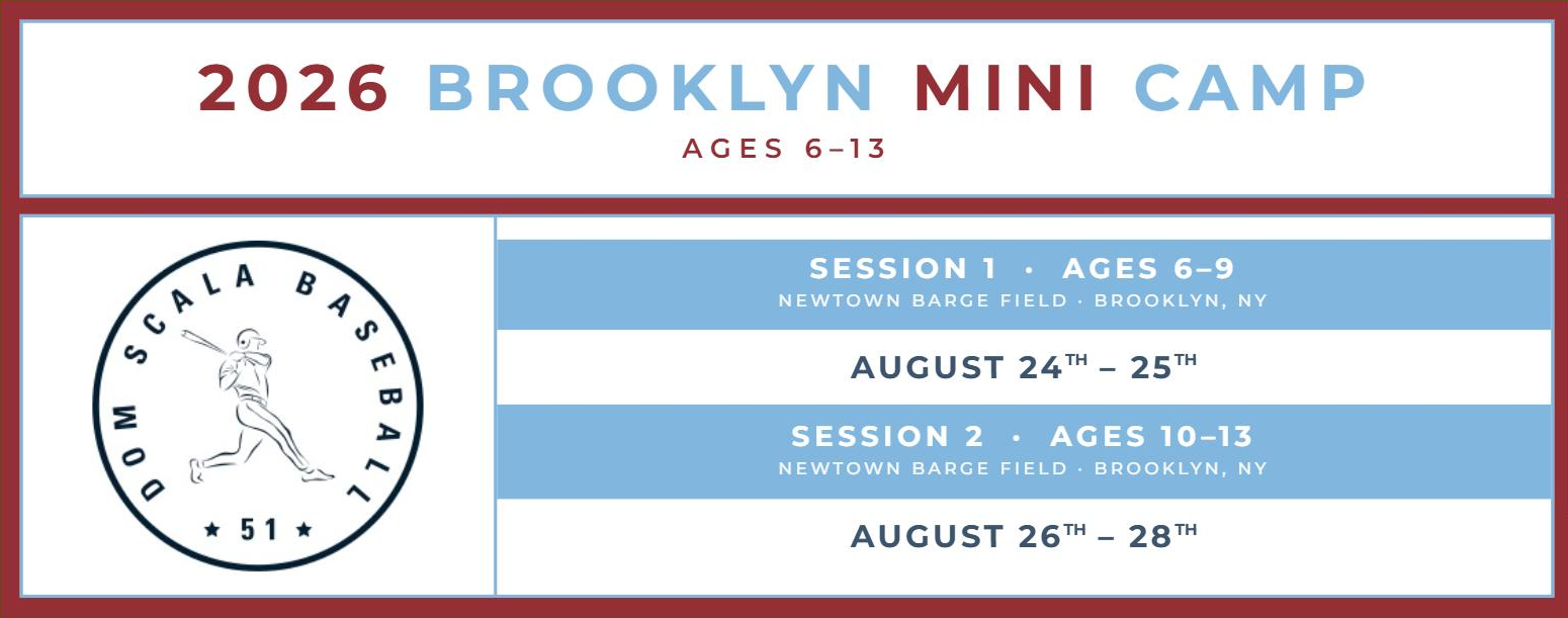 2026 Dom Scala Baseball Brooklyn Mini Camp at Newtown Barge Field